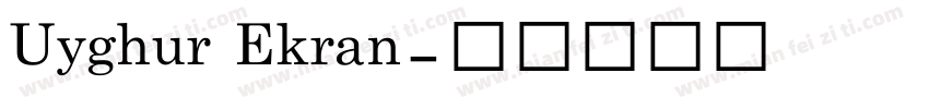 Uyghur Ekran字体转换
